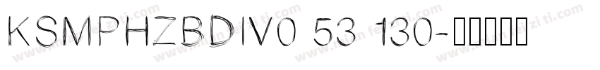 KSMPHZBDIV0 53 130字体转换